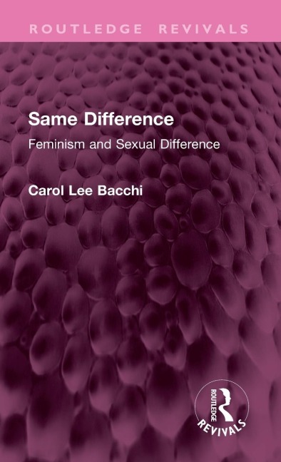 Same Difference: Feminism and Sexual Difference