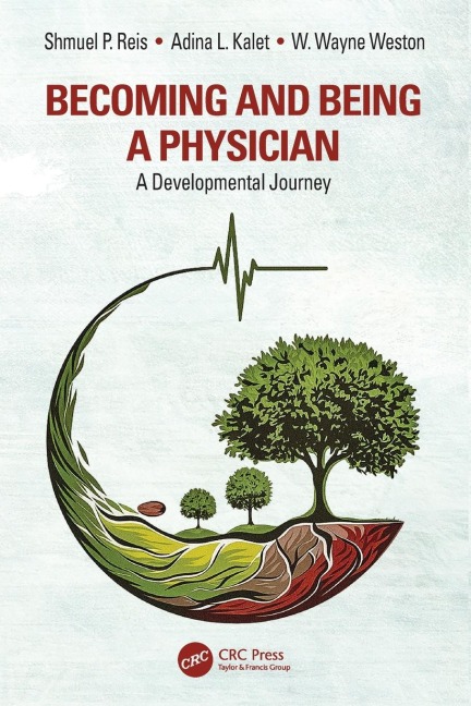 Becoming and Being a Physician: A Developmental Journey
