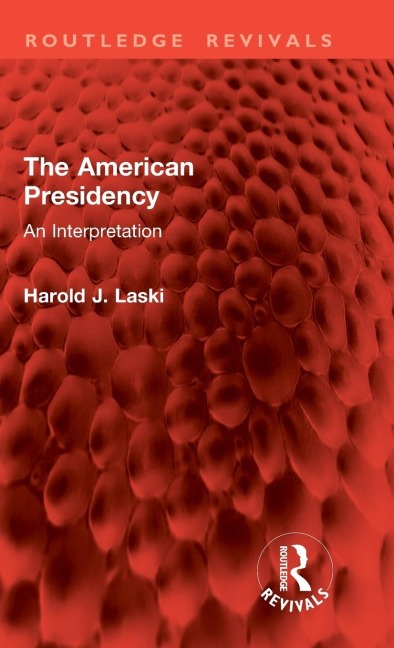 The American Presidency: An Interpretation