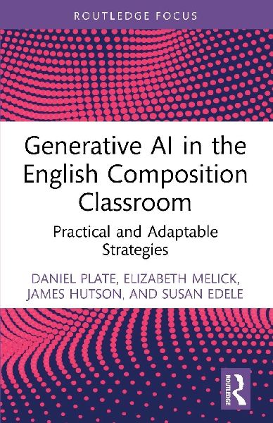 Generative AI in the English Composition Classroom: Practical and Adaptable Strategies