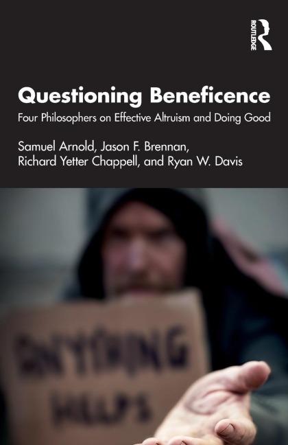 Questioning Beneficence: Four Philosophers on Effective Altruism and Doing Good