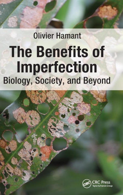The Benefits of Imperfection: Biology, Society, and Beyond