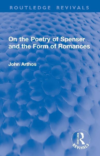 On the Poetry of Spenser and the Form of Romances