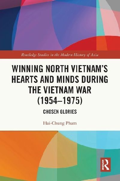 Winning North Vietnam's Hearts and Minds during the Vietnam War (1954-1975): Chosen Glories
