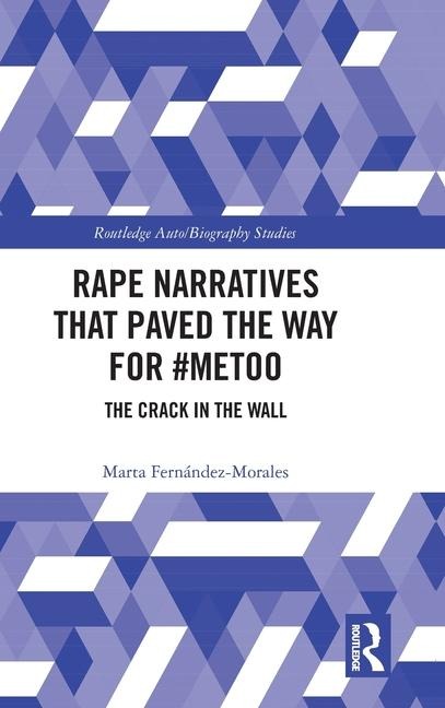 Rape Narratives that Paved the Way for #MeToo: The Crack in the Wall