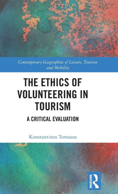 The Ethics of Volunteering in Tourism: A Critical Evaluation