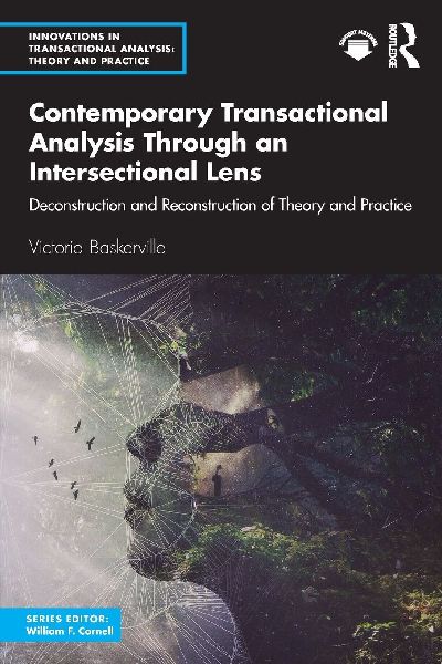 Contemporary Transactional Analysis Through an Intersectional Lens: Deconstruction and Reconstruction of Theory and Practice