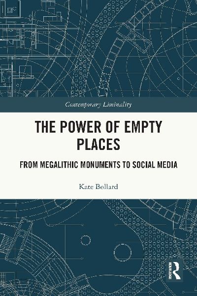 The Power of Empty Places: From Megalithic Monuments to Social Media