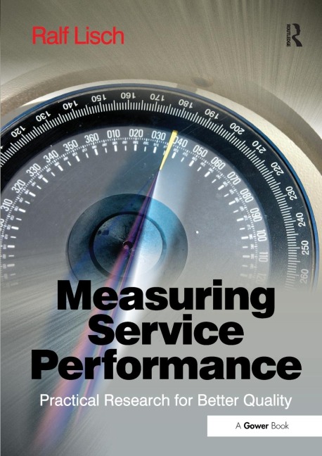 Measuring Service Performance: Practical Research for Better Quality