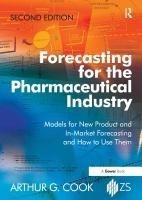 Forecasting for the Pharmaceutical Industry: Models for New Product and In-Market Forecasting and How to Use Them