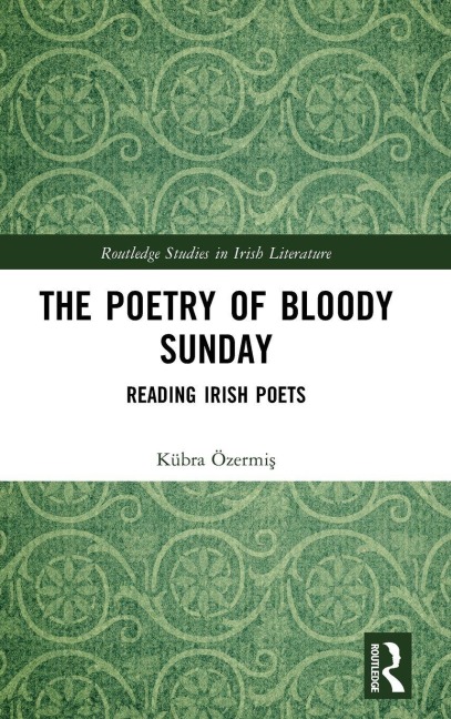 The Poetry of Bloody Sunday: Reading Irish Poets