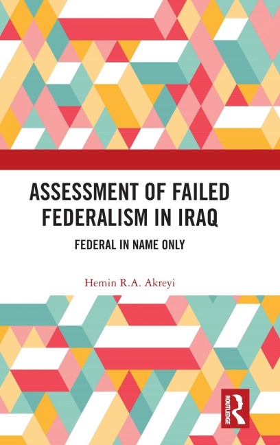 Assessment of Failed Federalism in Iraq: Federal in Name Only
