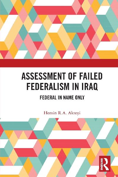 Assessment of Failed Federalism in Iraq: Federal in Name Only