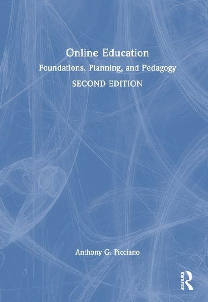 Online Education: Foundations, Planning, and Pedagogy