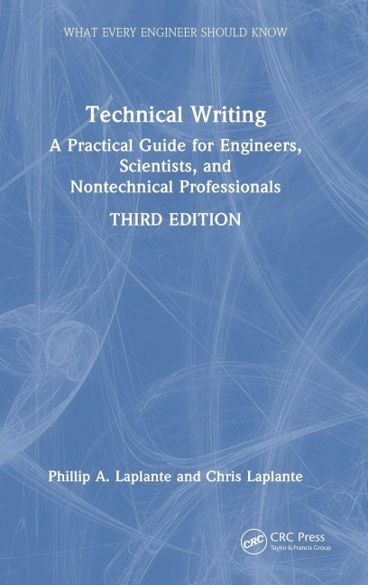 Technical Writing: A Practical Guide for Engineers, Scientists, and Nontechnical Professionals