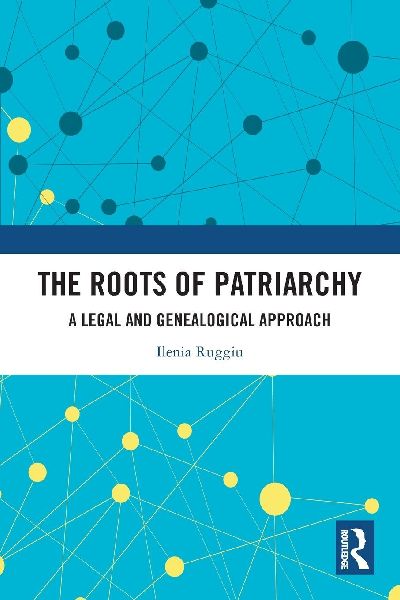 The Roots of Patriarchy: A Legal and Genealogical Approach