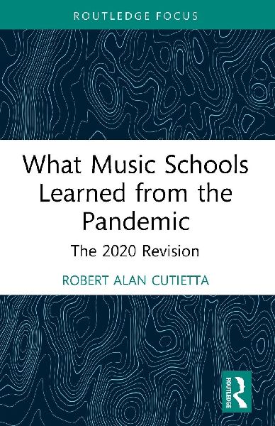 What Music Schools Learned from the Pandemic: The 2020 Revision