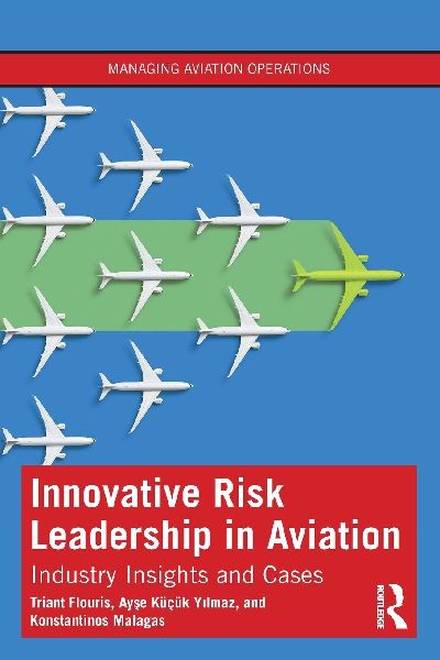 Innovative Risk Leadership in Aviation: Industry Insights and Cases