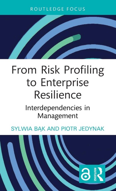 From Risk Profiling to Enterprise Resilience: Interdependencies in Management
