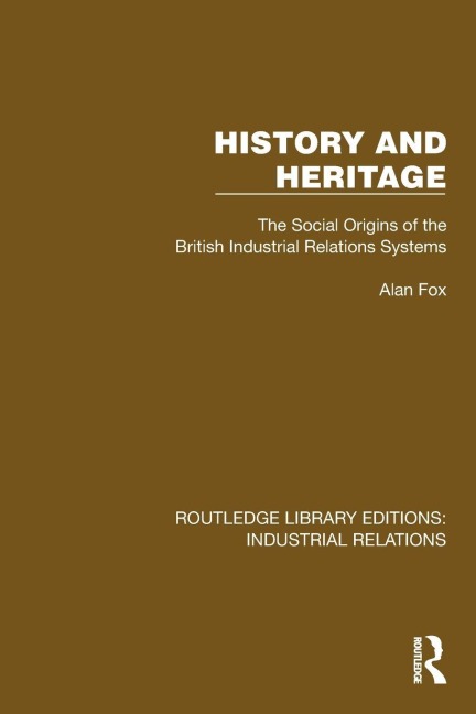 History and Heritage: The Social Origins of the British Industrial Relations Systems