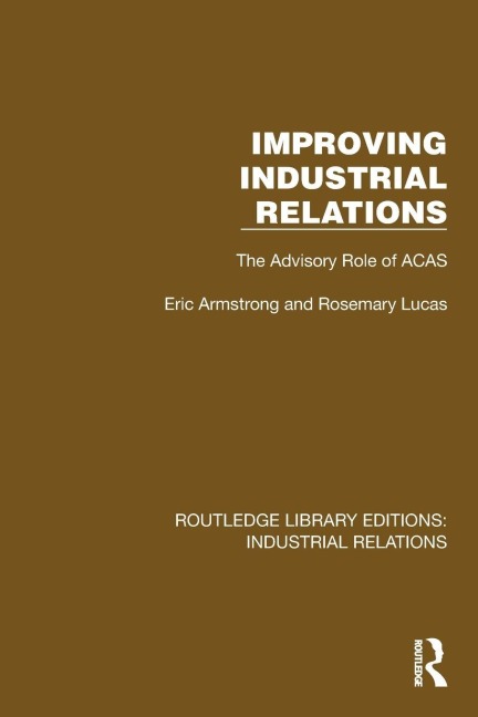 Improving Industrial Relations: The Advisory Role of ACAS