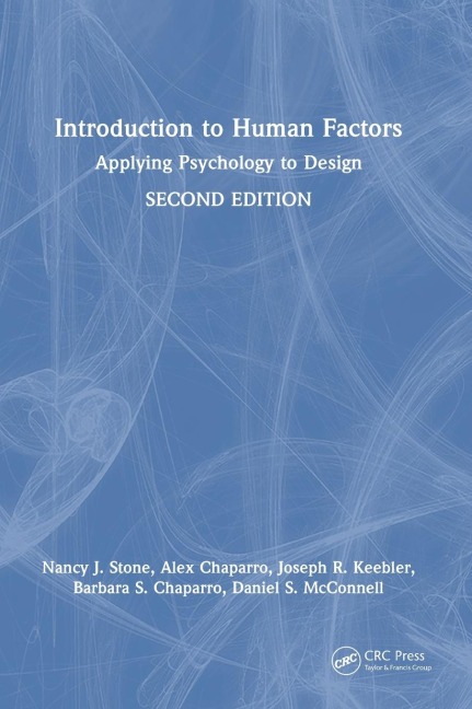 Introduction to Human Factors: Applying Psychology to Design, Second Edition