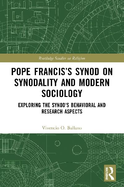 Pope Francis's Synod on Synodality and Modern Sociology: Exploring Behavioral and Research Aspects