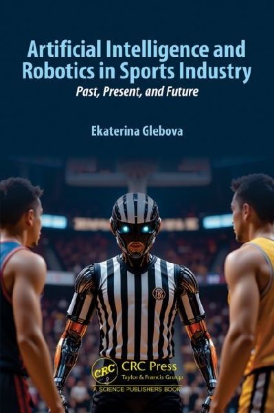 Artificial Intelligence and Robotics in Sports Industry: Past, Present, and Future