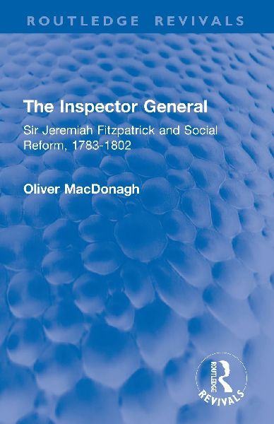 The Inspector General: Sir Jeremiah Fitzpatrick and Social Reform, 1783-1802