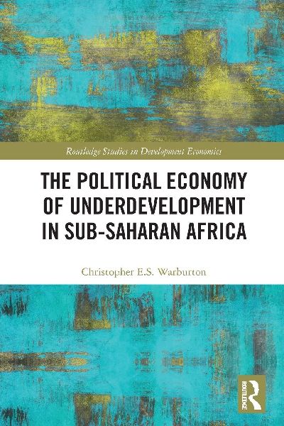 The Political Economy of Underdevelopment in Sub-Saharan Africa