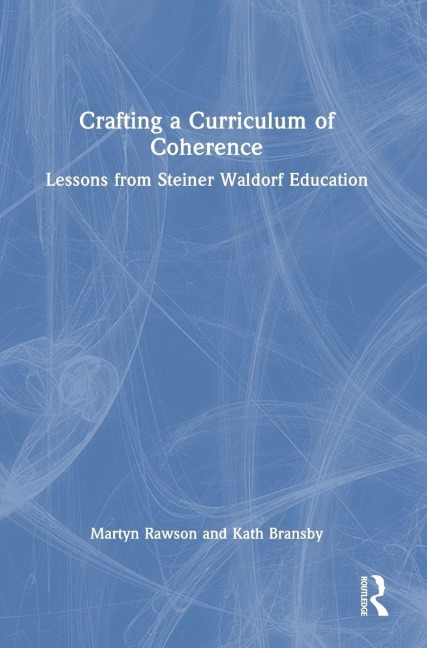 Crafting a Curriculum of Coherence: Lessons from Steiner Waldorf Education