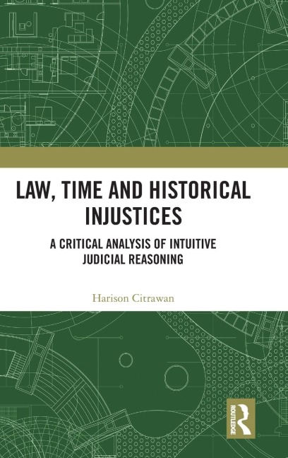 Law, Time and Historical Injustices: A Critical Analysis of Intuitive Judicial Reasoning