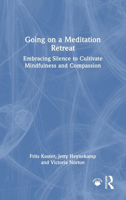 Going on a Meditation Retreat: Embracing Silence to Cultivate Mindfulness and Compassion