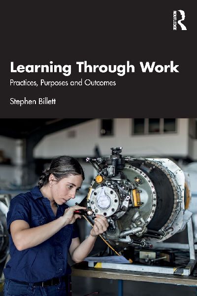 Learning Through Work: Practices, Purposes and Outcomes