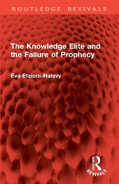 The Knowledge Elite and the Failure of Prophecy