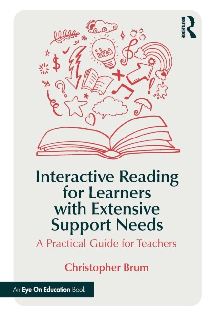 Interactive Reading for Learners with Extensive Support Needs: A Practical Guide for Teachers