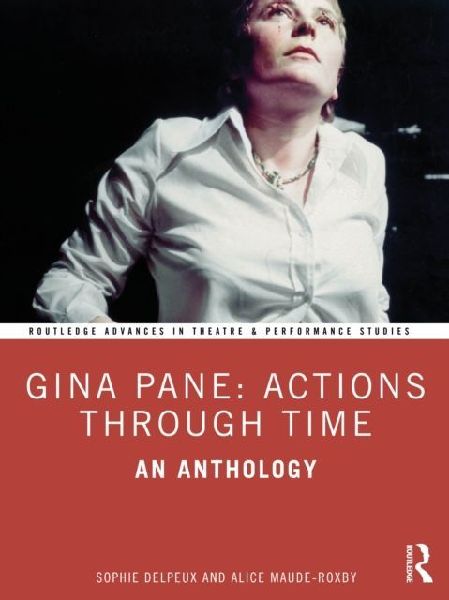 Gina Pane: Actions Through Time: An Anthology