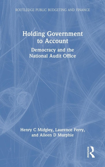 Holding Government to Account: Democracy and the National Audit Office