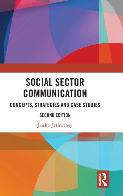 Social Sector Communication: Concepts, Strategies and Case Studies