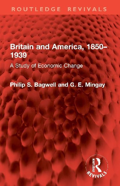 Britain and America, 1850-1939: A Study of Economic Change