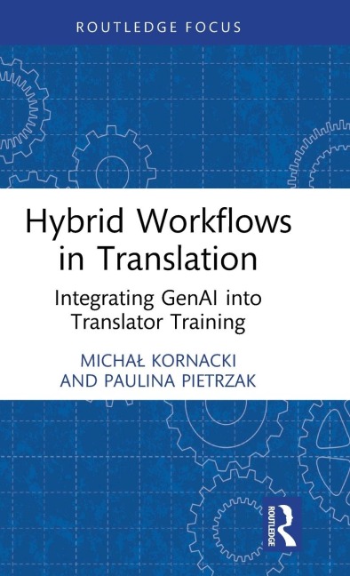 Hybrid Workflows in Translation: Integrating GenAI into Translator Training