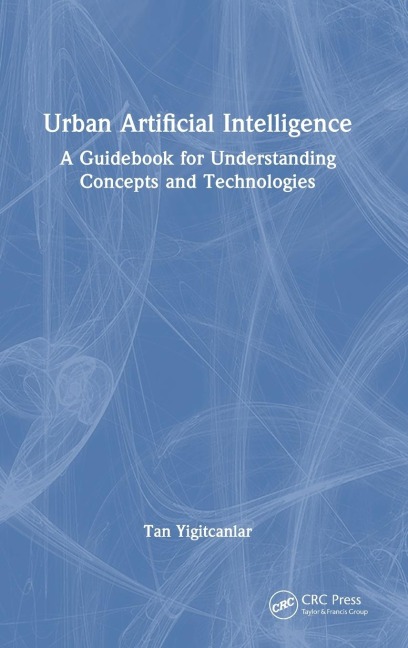 Urban Artificial Intelligence: A Guidebook for Understanding Concepts and Technologies