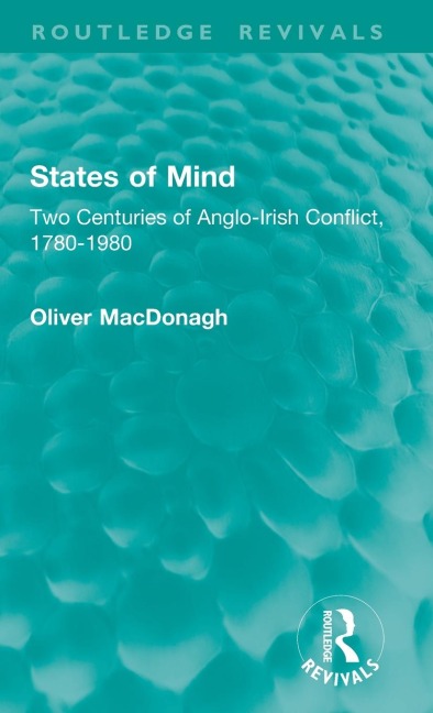 States of Mind: Two Centuries of Anglo-Irish Conflict, 1780-1980