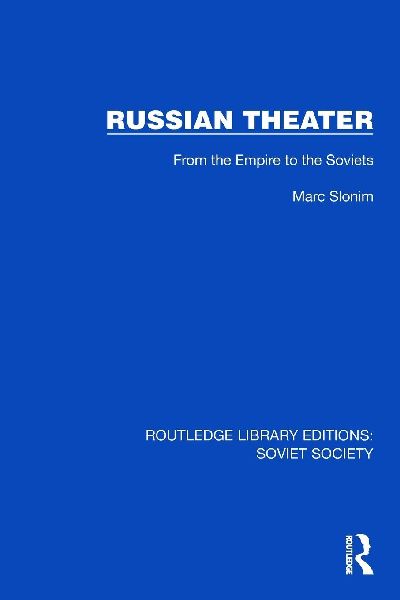 Russian Theater: From the Empire to the Soviets