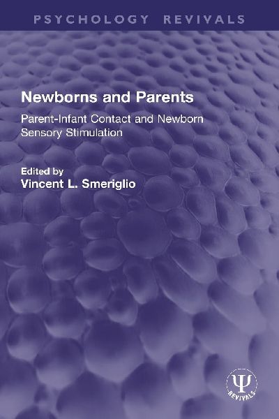 Newborns and Parents: Parent-Infant Contact and Newborn Sensory Stimulation