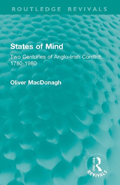 States of Mind: Two Centuries of Anglo-Irish Conflict, 1780-1980