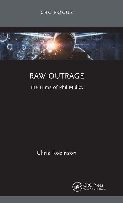 Raw Outrage: The Films of Phil Mulloy