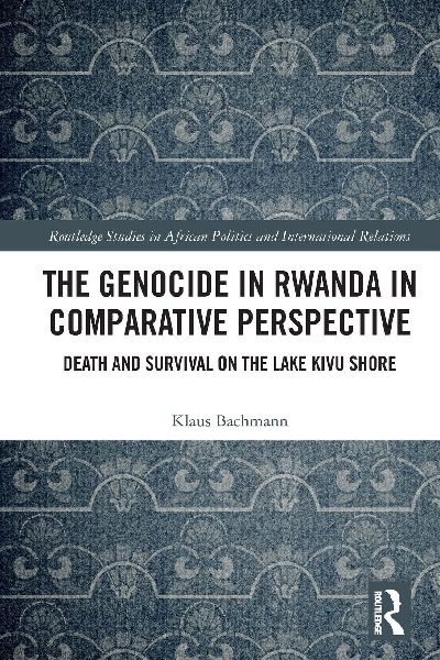 The Genocide in Rwanda in Comparative Perspective: Death and Survival on the Lake Kivu Shore