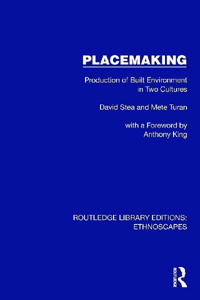 Placemaking: Production of Built Environment in Two Cultures