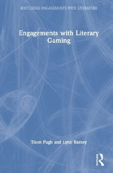 Engagements with Literary Gaming